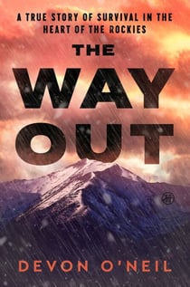 The Way Out - A True Story of Survival in the Heart of the Rockies