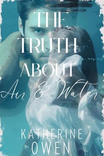 The Truth About Air & Water - Truth In Lies, #2