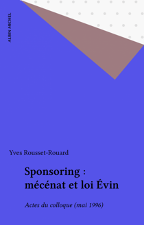 Sponsoring : mécénat et loi Évin - Actes du colloque (mai 1996)