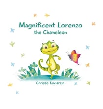 Magnificent Lorenzo the Chameleon - Lorenzo the Chameleon, #1