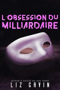 L’Obsession du Milliardaire - Milliardaires du Muse of Darkness, #2