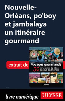 Nouvelle-Orléans, po'boy et jambalaya un itinéraire gourmand