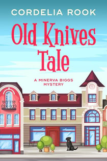 Old Knives Tale - A Minerva Biggs Mystery, #2