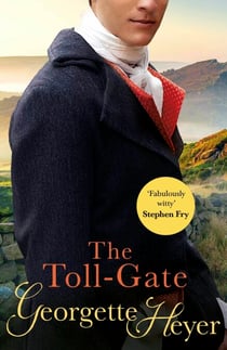 The Toll-Gate - Gossip, scandal and an unforgettable Regency historical romance