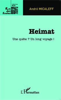 Heimat - Une quête ? Un long voyage !
