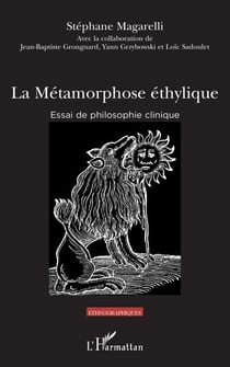 La métamorphose éthylique - Essai de philosophie clinique