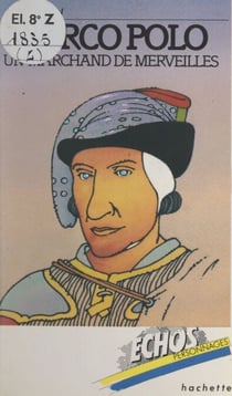 Marco Polo - Un marchand de merveilles