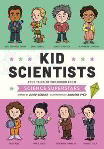 Kid Scientists - True Tales of Childhood from Science Superstars