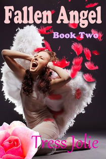 Fallen Angel: Book Two - Fallen Angel, #2