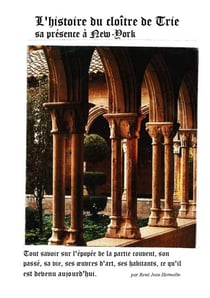 L’histoire du cloître de Trie,  sa présence à New York