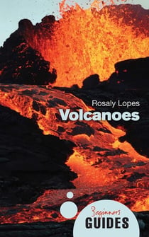 Volcanoes - A Beginner's Guide