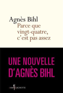 ...Parce que vingt-quatre, c'est pas assez. tiré de "36 heures de la vie d'une femme (parce que 24 c - Tiré de "36 heures de la vie d'une femme (parce que 24 c'est pas assez)"
