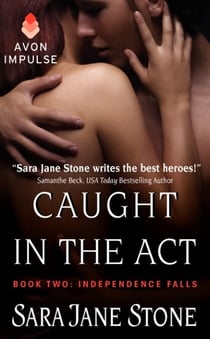 Caught in the Act - Book Two: Independence Falls