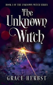 The Unknown Witch - The Unknown Witch, #1