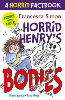 Horrid Henry's Bodies - A Horrid Factbook