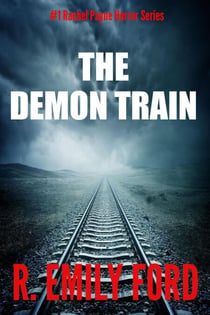 The Demon Train (#1 Rachel Payne Horror Series) - Rachel Payne Horror, #1