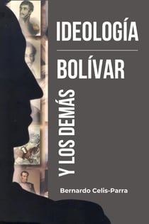 Ideología Bolívar y  los demás