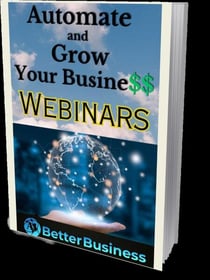 Automate and Grow Your Business With Webinars - AI Better Business, #1