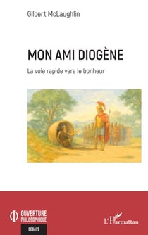 Mon ami Diogène - La voie rapide vers le bonheur