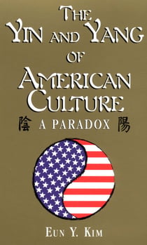 The Yin and Yang of American Culture - A Paradox