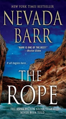 The Rope (Anna Pigeon Mysteries, Book 17) - A gripping, breath-taking thriller