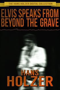 Elvis Speaks from Beyond the Grave