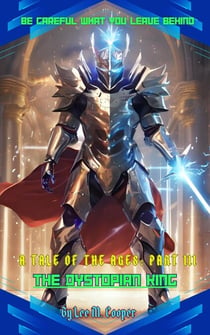 The Dystopian King - A Tale of the Ages, #3