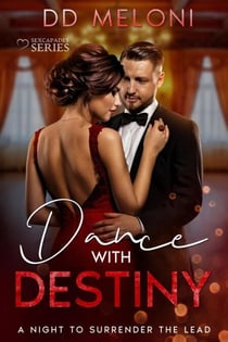 Dance with Destiny - Sexcapades Series, #3