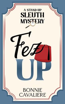 Fez Up - A Stand-Up Sleuth Mystery, #1