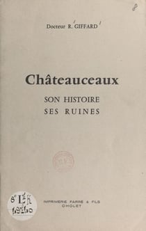 Châteauceaux - Son histoire, ses ruines