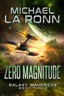 Zero Magnitude - Galaxy Mavericks, #3