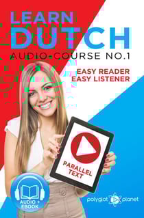 Learn Dutch - Easy Reader | Easy Listener | Parallel Text Audio Course No. 1 - Learn Dutch | Easy Audio &amp; Easy Text, #1