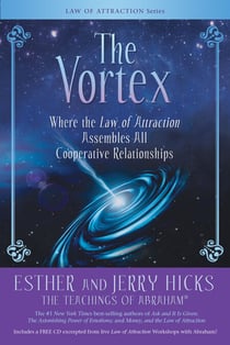The Vortex - Where the Law of Attraction Assembles All Cooperative Relationships