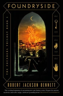 Foundryside - a dazzling new series from the author of The Divine Cities