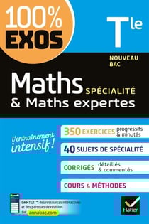 Maths (spécialité) &amp; Maths expertes (option) Tle générale - exercices résolus - Nouveau bac Terminale