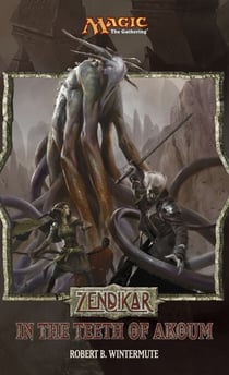 Zendikar: In the Teeth of Akoum - A Magic: The Gathering Set Novel