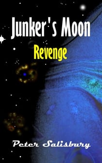 Junker's Moon: Revenge - Junker's Moon, #2
