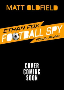 Football Spy: Red Card - Book 1 in the action-packed new illustrated fiction series by the bestselling author of The Football GOAT: Messi v. Ronaldo and World Book Day title Unbelievable Football