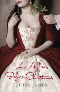 An Affair Before Christmas - A Sexy and Unputdownable Regency Romance Book