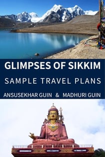 Glimpses of Sikkim: Sample Travel Plans - Pictorial Travelogue, #12