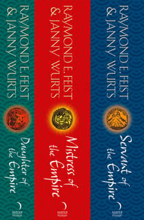 The Complete Empire Trilogy - Daughter of the Empire, Mistress of the Empire, Servant of the Empire