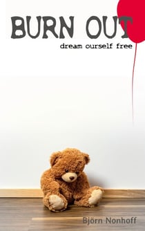 Burn out - dream ourself free