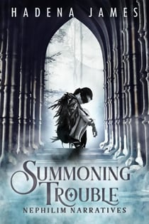 Summoning Trouble - Nephilim Narratives, #5