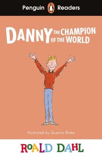 Penguin Readers Level 4: Roald Dahl Danny the Champion of the World (ELT Graded Reader) - Abridged Edition