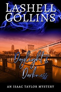 Daylight & Darkness - Isaac Taylor Mystery Series, #12