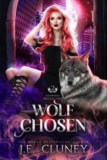 Wolf Chosen - Ashwood Wolves, #2