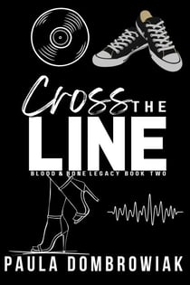 Cross the Line - Blood & Bone Legacy, #2