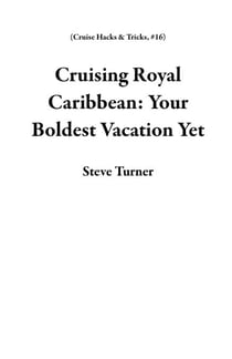 Cruising Royal Caribbean: Your Boldest Vacation Yet - Cruise Hacks & Tricks, #16
