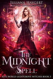 The Midnight Spell - Rite World: Lightgrove Witches, #2