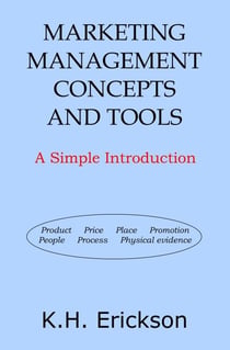 Marketing Management Concepts and Tools: A Simple Introduction - Simple Introductions, #11